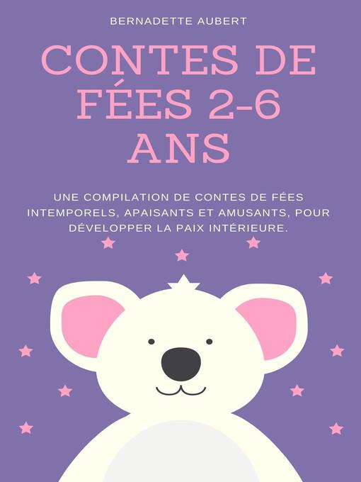 Title details for Contes de fées 2-6 ans by Bernadette Aubert - Wait list